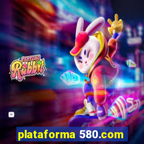 plataforma 580.com